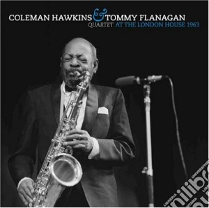 Coleman Hawkins / Tommy Flanagan - At The London House 1963 cd musicale di Fla Hawkins coleman