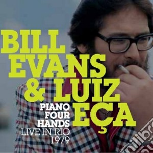 Bill Evans / Luiz Eca - Piano Four Hands Live In Rio 1979 cd musicale di Bill Evans
