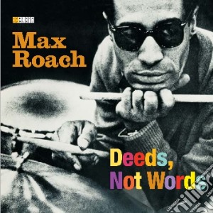 Max Roach - Deeds, Not Words / At Newport 1958 cd musicale di Max Roach