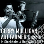Gerry Mulligan / Art Farmer Quartet - In Stockholm & Hollywood 1959 cd