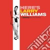 Larry Williams - Here's Larry Williams cd
