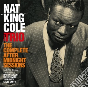 Nat King Cole - The Complete After Midnight Sessions cd musicale di KING COLE NAT