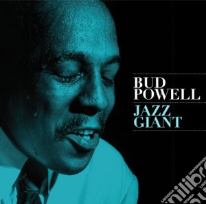 Bud Powell - Jazz Giant cd musicale di Bud Powell