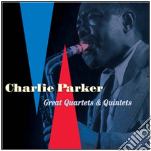 Charlie Parker - Great Quartets & Quintets cd musicale di Charlie Parker