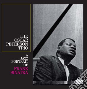 Oscar Peterson - A Jazz Portrait Of Frank Sinatra cd musicale di Oscar Peterson
