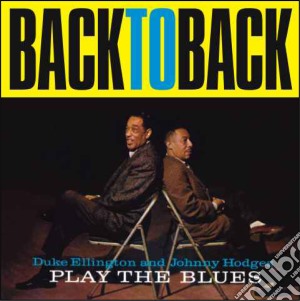 Duke Ellington / Johnny Hodges - Back To Back cd musicale di Ellington Hodges j