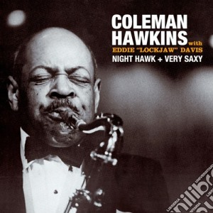 Coleman Hawkins - Night Hawk / Very Saxy cd musicale di Coleman Hawkins