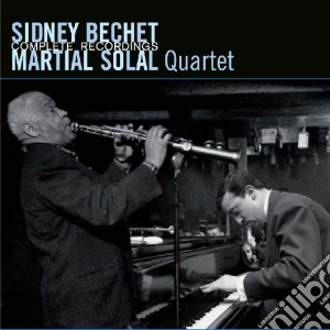 Sidney Bechet / Martial Solal - Complete Recordings cd musicale di Sidney Bechet