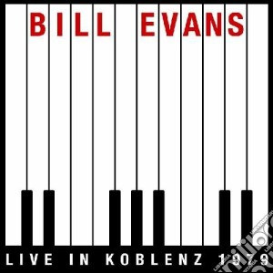 Bill Evans - Live In Koblenz 1979 (2 Cd) cd musicale di Bill Evans