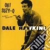 Dale Hawkins - Oh! Suzy-q cd