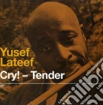 Yusef Lateef - Cry! Tender / Lost In Sound cd