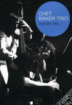 (Music Dvd) Baker Chet - Sweden 1985 cd musicale di Chet Baker