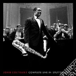 John Coltrane - Complete Live In Stuttgart 1963 cd musicale di John Coltrane