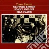 Clifford Brown / Sonny Rollins / Max Roach - Three Giants! / At Basin Street cd