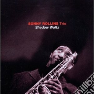 Sonny Rollins - Shadow Waltz cd musicale di Sonny Rollins