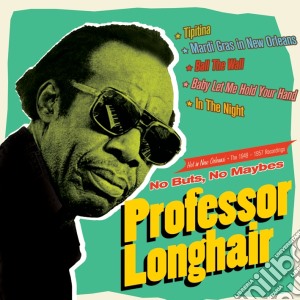 Professor Longhair - No Buts, No Maybes cd musicale di Professor Longhair