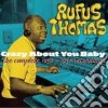 Rufus Thomas - Crazy About You Baby cd