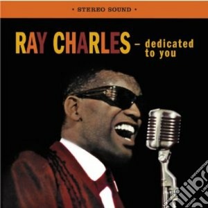 Ray Charles - Dedicated To You / The Genius Sings The Blues cd musicale di Ray Charles