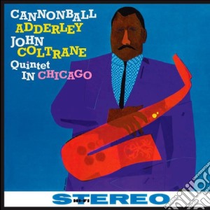 (LP Vinile) Cannonball Adderley / John Coltrane - Quintet In Chicago lp vinile di Coltrane Adderley c