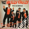 Olympics (The) - Doin' The Hully Gully / Dance By The Light Of The Moon cd