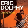 Eric Dolphy - Out There / Looking Ahead cd