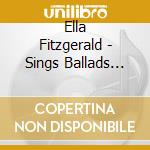 Ella Fitzgerald - Sings Ballads For Lovers cd