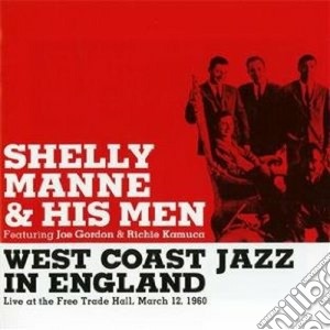 Shelly Manne - West Coast Jazz In England cd musicale di MANNE SHELLY & HIS M