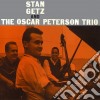 Stan Getz / The Oscar Peterson Trio cd