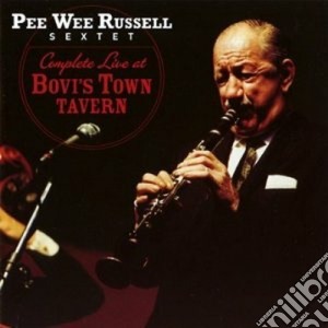 Pee Wee Russell - Complete Live At Bovi's Town Tavern cd musicale di Russell pee wee