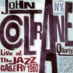 John Coltrane - Live At The Jazz Gallery 1960 (2 Cd) cd musicale di John Coltrane