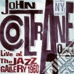 John Coltrane - Live At The Jazz Gallery 1960 (2 Cd) cd
