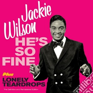 Jackie Wilson - He's So Fine / Lonely Teardrops cd musicale di Jackie Wilson