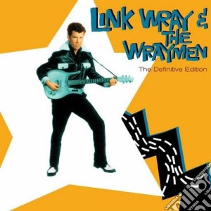 Link Wray & The Wraytmen - The Definitive Edition cd musicale di Wray link & the wray
