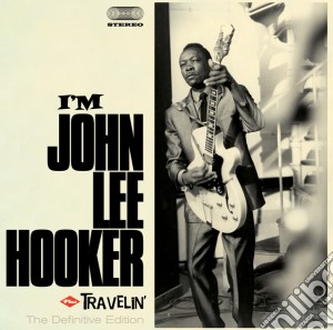 John Lee Hooker - I'm John / Travelin' cd musicale di Hooker john lee