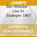 Ben Webster - Live In Esslingen 1967 cd