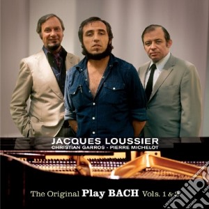 Jacques Loussier - The Original Play Bach Vols. 1 & 2 cd musicale di Jacques Loussier