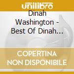 Dinah Washington - Best Of Dinah Washington cd musicale di Dinah Washington