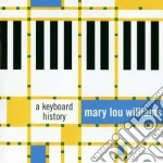 Mary Lou Williams - A Keyboard History / Mary Lou cd