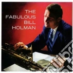 Bill Holman - The Fabulous / Kenton Presents Bill Holman cd