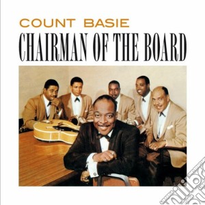 Count Basie - Chairman Of The Board cd musicale di Count Basie