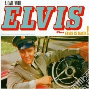 Elvis Presley - A Date With Elvis / Elvis Is Back! cd musicale di Elvis Presley