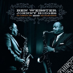 (LP Vinile) Ben Webster & Johnny Hodges Sextet - The Complete 1960 Jazz Cellar Session lp vinile di Hodges Webster ben