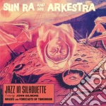 (LP Vinile) Sun Ra And His Arkestra - Jazz In Silhouette vinile