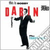 Bobby Darin - This Is Darin / That's All cd
