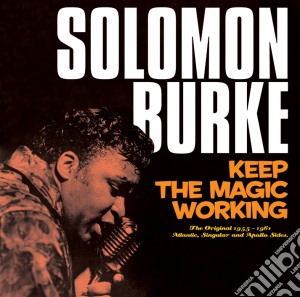 Solomon Burke - Keep The Magic Working cd musicale di Solomon Burke