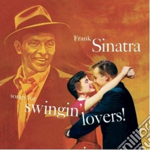 Frank Sinatra - Songs For Swingin' Lovers cd musicale di Frank Sinatra