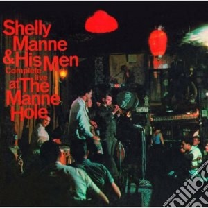 Shelly Manne - Complete Live At The Manne-hole cd musicale di Shelly Manne