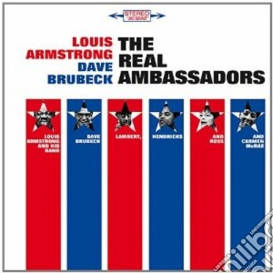 Louis Armstrong / Dave Brubeck - The Real Ambassadors cd musicale di Bru Armstrong louis
