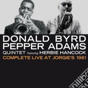 Donald Byrd / Pepper Adams - Complete Live At Jorgie's 1961 cd musicale di Adams p Byrd donald