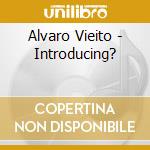 Alvaro Vieito - Introducing? cd